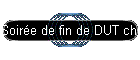 Soir�e de fin de DUT chez Kiki