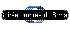 Soir�e timbr�e du 8 mai 2004