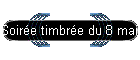 Soir�e timbr�e du 8 mai 2004