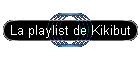 La playlist de Kikibut
